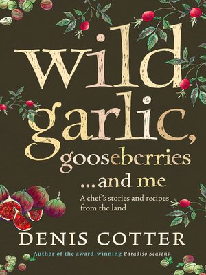 cover image of Wild Garlic, Gooseberries and Me